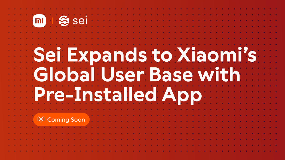 Sei Expands to Xiaomi’s Global User Base with Pre-Installed App
