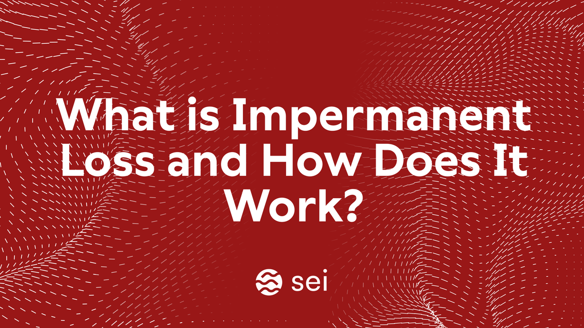 What is Impermanent Loss and How Does It Work? A Sei Developer's Guide to IL
