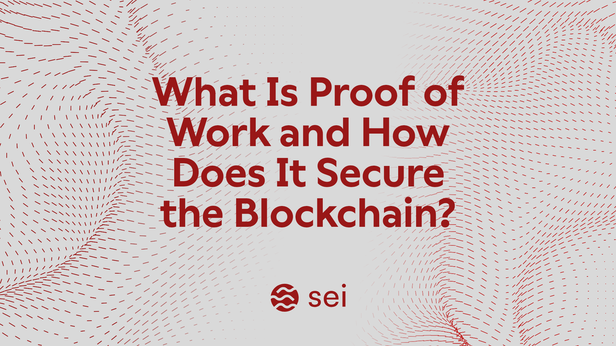 What Is Proof of Work and How Does It Secure the Blockchain?
