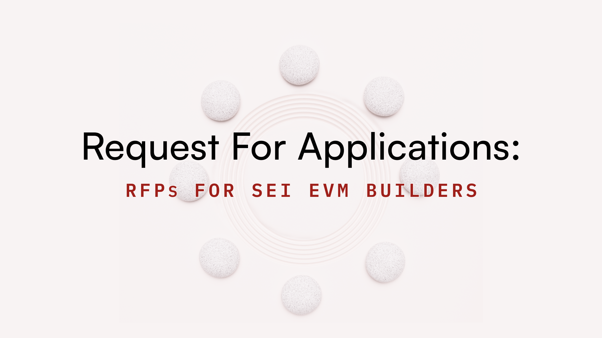 Request for Applications: RFPs for Sei EVM Builders