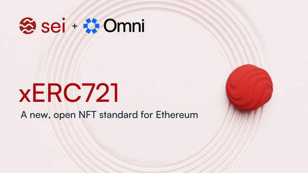 Sei Labs and Omni Develop New EIP, to Unify NFTs across the evolving Ethereum Ecosystem