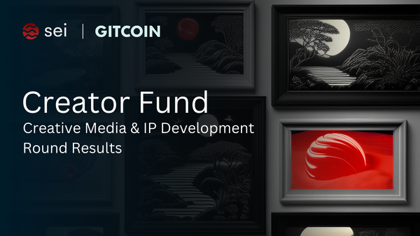 Sei Creator Fund: Round 2 Results - Empowering Creative Media and IP Development