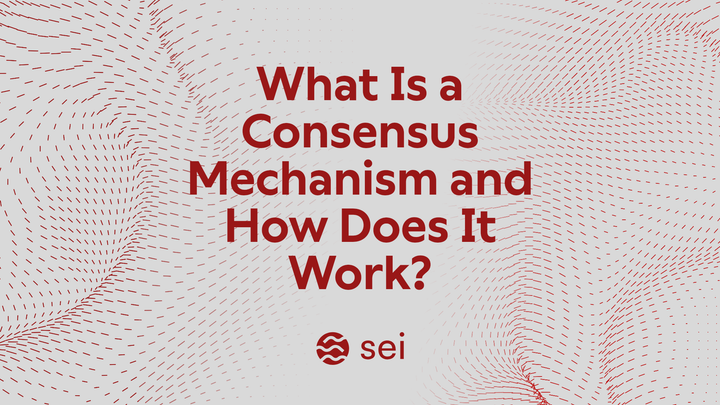 What Is a Consensus Mechanism and How Does It Work?